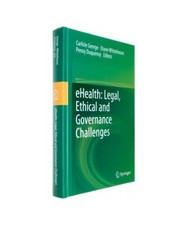 eHealth: Legal, Ethical and Governance Challenges