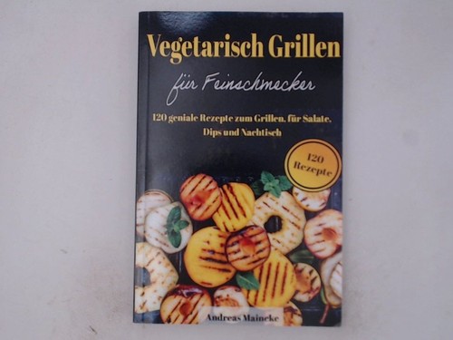 Vegetarisch grillen für - vegetarisch,