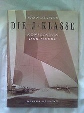 Die J- Klasse. Königinnen der Meere von Pace, Franco | Buch | Zustand gut