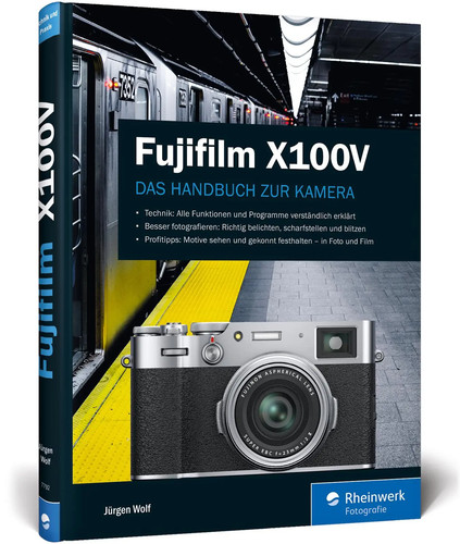 Fujifilm x100v praxiswissen - x100v,