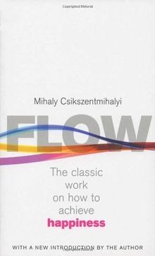 Flow the psychology of - flow:,