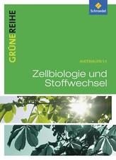 Grüne Reihe. Zellbiologie und