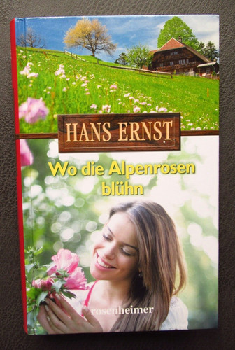 Die alpenrosen blühn - die,