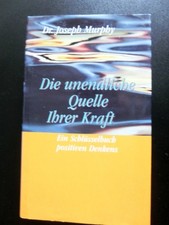 Die unendliche Quelle ihrer Kraft - Dr. Joseph Murphy
