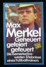 Max Merkel: Geheuert, gefeirt
