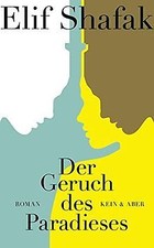 Der Geruch des Paradieses von Elif Shafak | Buch | Zustand gut