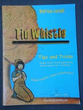 Andreas Joseph - Tin Whistle - Flöte aus Irland, Tips & Tricks, sehr guter Zusta