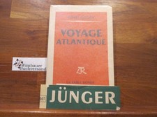 Voyage atlantique : Journal de voyage. Ernst Jünger. Trad. de l'allemand par Yve