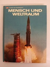 Mensch und Weltraum. Wunder der Wissenschaft. Clarke, Arthur C.:
