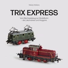Trix Express | Vom Blechspielzeug zur Modellbahn - die Lokomotiven und Waggons