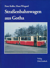 Verlag Dirk Endisch · Straßenbahnwagen aus Gotha · Kalbe / Wiegard