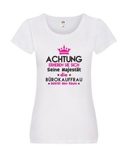 Seine Majestät Bürokauffrau | Kauffrau Damen Shirt Weiß