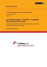 Der Kassenschlager "Gladiator" im Spiegel der lateinischen Literatur Ramona Sc