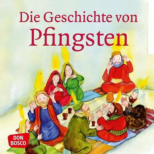 Die geschichte von pfingsten - geschichte,
