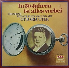 Otto Reutter In 50 Jahren Ist
