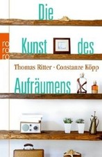 Die Kunst des Aufräumens von Ritter, Thomas, Köpp, Const... | Buch | Zustand gut