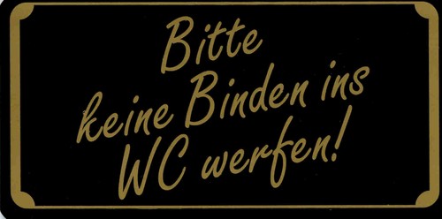 Schild bitte keine binden - bitte,