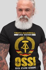 DDR Trotz Mauerfall und Wende OSSI bis zum ENDE Nostalgie Shirt S-5XL - Premium
