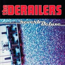 Reverb Deluxe. von Derailers | CD | sehr guter Zustand