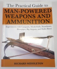 Man-powered Weapons &