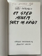 Et sted mellem sort og hvidt. ( With dedications from the author ) Daalsgaard, S