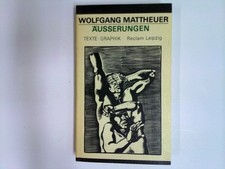 Äusserungen : Graphik - Texte Mattheuer, Wolfgang: