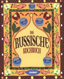 Das russische kochbuch - kochbuch,