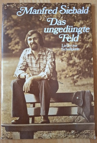 Das ungedüngte feld lieder - das,