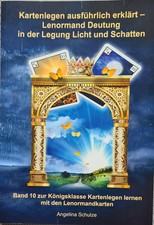 Kartenlegen ausführlich erklärt - Lenormand - Licht und Schatten - Band 10