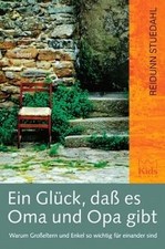 Ein Glück, daß es Oma und Opa gibt. Warum Großeltern und... | Buch | Zustand gut