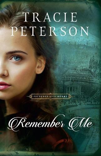 Tracie peterson remember - tracie,