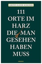 111 Orte im Harz, die man