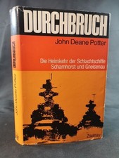 Durchbruch. Die Heimkehr der Schlachtschiffe Scharnhorst und Gneisenau. Potter, 