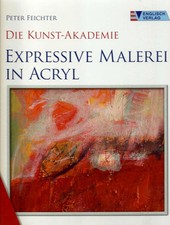 Peter Feichter Acryl Malerei