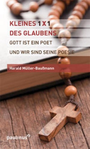 Das kleine 1x1 des glaubens - kleine,