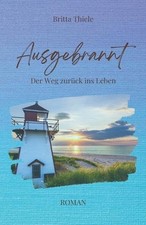 Ausgebrannt: Der Weg zur?ck
