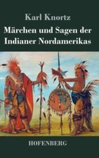 M?Rchen Und Sagen Der Indianer