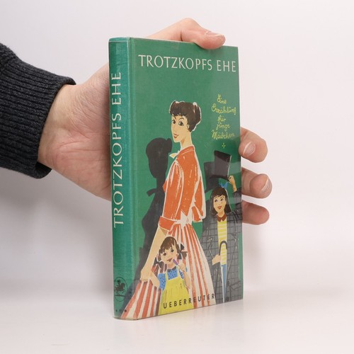 Trotzkopfs ehe else - ehe ,