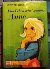 Berte Bratt: Das Leben wird schöner, Anne / Schneider-Buch 1966