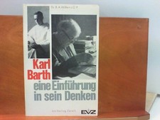 Karl Barth : Eine Einführung in sein Denken Willems, Dr. B. A.: