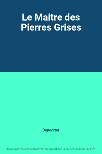 Maitre des pierres grises - des,