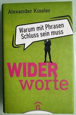 Widerworte: Warum mit Phrasen Schluss sein muss von.. Gebunden Zustand: Sehr gut