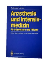 Anästhesie und Intensivmedizin für Schwestern und Pfleger Larsen 2. Auflage 1987