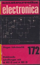Amateurreihe electronica - 172 - Elektronikschaltungen mit A 902 D und A 301 D