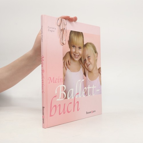 Mein ballettbuch - mein, ballettbuch 