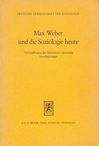 Max weber und die soziologie - und,