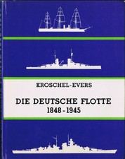 Die Deutsche Flotte 1848 1945