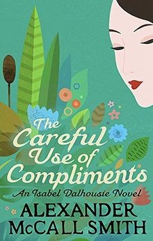 The careful use compliments - careful,