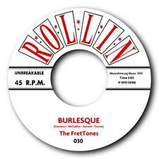 THE FRETTONES - "BURLESQUE" POWER HOUSE STROLLER b/w GREAT JIVE No. - LISTEN