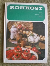 Rohkost - DDR Fachbuch 300 Rezepte, Obstschaum Rohkostschnitten Säfte